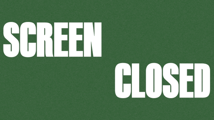 Screen Closed