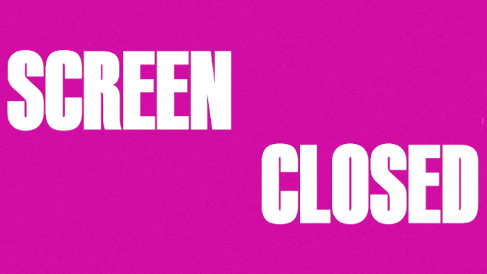 Screen Closed